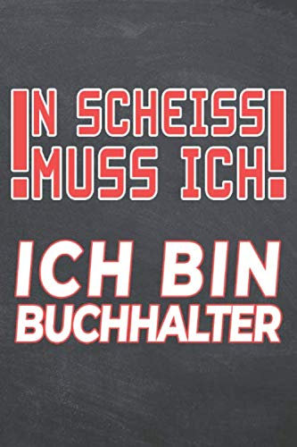 N Scheiss muss Ich Ich bin Buchhalter: Buchhalter Punktraster Notizbuch, Notizheft oder Notizblock - 110 Seiten - Büro Equipment & Zubehör - Lustiges Geschenk zu Weihnachten oder Geburtstag