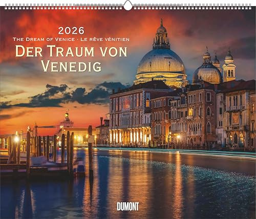 DUMONT - Der Traum von Venedig 2026 – Wandkalender 60 x 50 cm Städtefotografie, für Italien-Fans & Reisende: The Dream of Venice · Le rêve vénitien