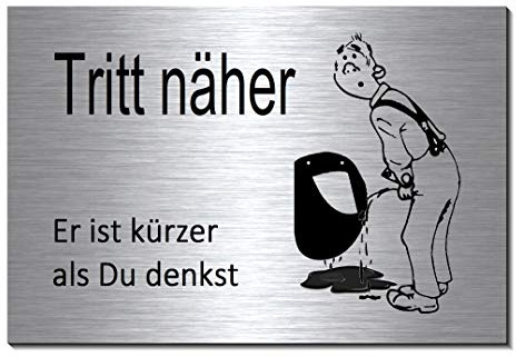Tritt näher er ist kürzer als du denkst-Toilette-Bad-WC-Klo-Türschild-15 x 10 cm-Schild-Alu.-Edelstahloptik silber mattgebürstet Hinweisschild-Warnschild (1905-90 mit Klebepads)