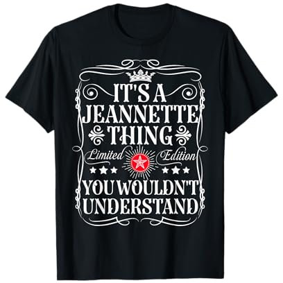 Le nom de Jeannette est un truc de Jeannette que tu ne comprendrais pas T-Shirt