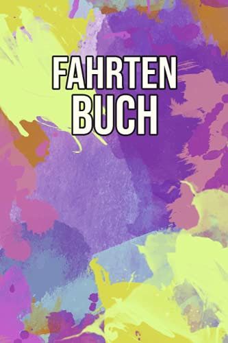 Fahrtenbuch: Fahrten- & Kilometer Nachweis für PKW & Motorrad - Einfaches Notizbuch für gefahrene Kilometer