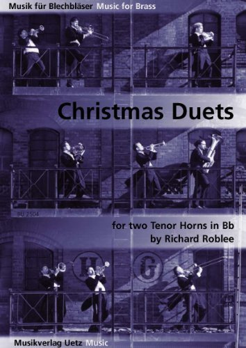 Christmas Duets for Two Tenor Horns in Bb / Weihnachtsduette für zwei Tenorhörner in B (Spielpartitur)