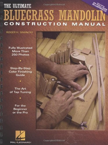 The Ultimate Bluegrass Mandolin Construction Manual (LIVRE SUR LA MU) (English Edition)