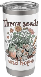 Throw Seeds and Hope Funny Chaos Gardening Vintage Flower Stainless Steel Insulated Tumbler