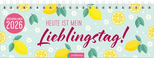 Tischkalender Heute ist mein Lieblingstag! 2026: Praktischer Terminplaner mit Wochenkalendarium für alle Lieblingstage