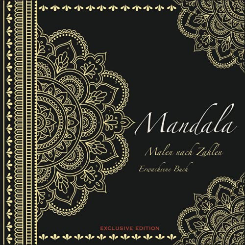 Mandala Malen nach Zahlen Erwachsene Buch: Mandalas Malbuch Malen nach zahlen für Erwachese mit stiften