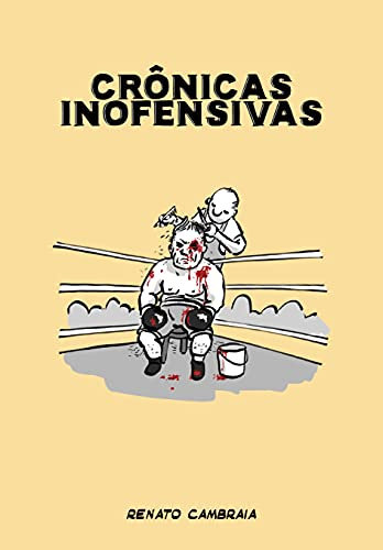 Crônicas Inofensivas (Portuguese Edition)