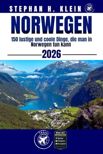 NORWEGEN REISEFÜHRER: 150 lustige und coole Dinge, die man in Norwegen tun kann