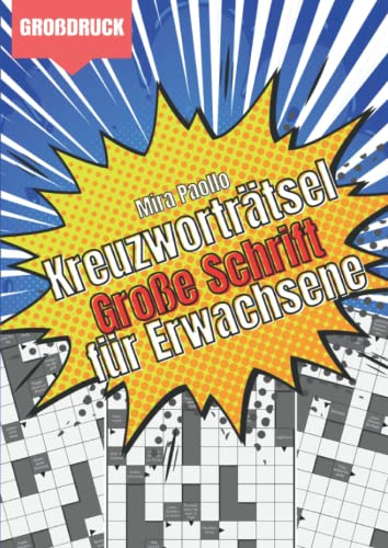 Kreuzworträtsel Große Schrift für Erwachsene: Gehirnjogging durch knifflige Schwedenrätsel | Ideal für Senioren und Erwachsene mit Sehschwäche dank Großdruck