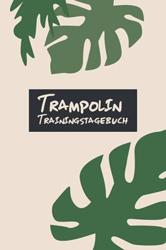 Trampolin Trainingstagebuch: Let`s JUMP – 120 gestaltete Seiten zum ausfüllen – Notiere Deine Trainingserfolge
