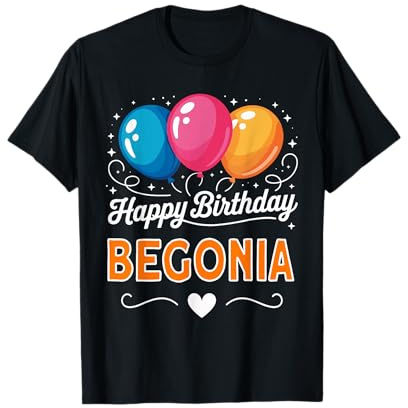 Feliz cumpleaños Begonia Camiseta