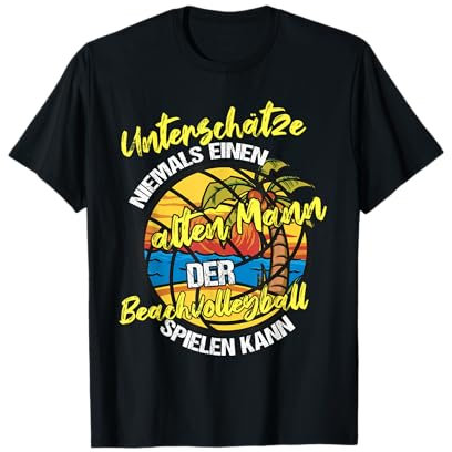Beachvolleyballer Unterschätze niemals einen alten Mann T-Shirt