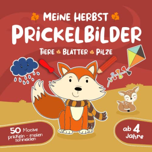 Herbst Prickelbilder ab 4 Jahre 50 Motive prickeln malen schneiden: Prickelblock & Prickelbuch zum basteln, Bastelbuch mit Prickelbilder Ideen für ... Prickelset & Bastelset ohne Prickelnadel