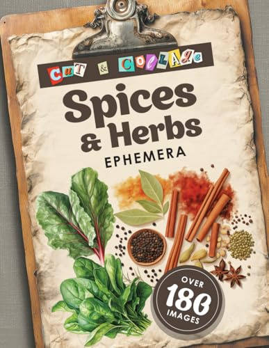 Spices and Herbs Ephemera Book: Vintage Watercolor Images to Cut and Collage for Junk Journals, Scrapbooking, DIY Projects, and Paper Crafts