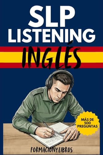 SLP Listening inglés: Entrenamiento Intensivo de Comprensión Auditiva con audios en inglés.: Más de 500 preguntas de examen, estrategias clave y consejos tácticos para superar la prueba de inglés.