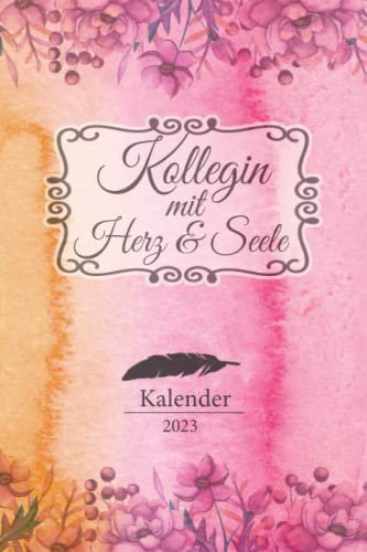 Kollegin Kalender 2023: Geschenk Wochenplaner,Terminkalender 2023 für Ausbildung,Büro,Firma. Geschenkidee zu Weihnachten unter 10 Euro als Planer ... Jahresplaner,Taschenkalender und Planer
