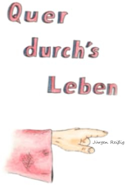 Quer durch's Leben