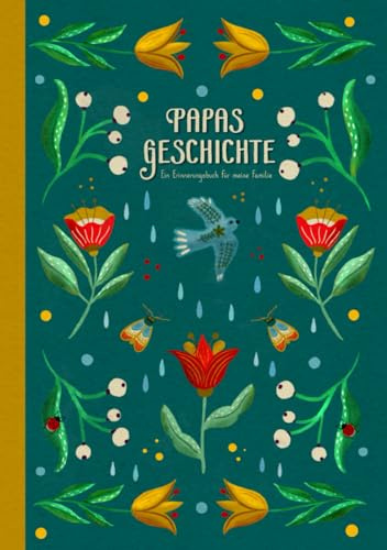 Papas Geschichte: Ein persönliches Erinnerungsbuch zum Ausfüllen und Festhalten der einzigartigen Lebensreise deines Vaters