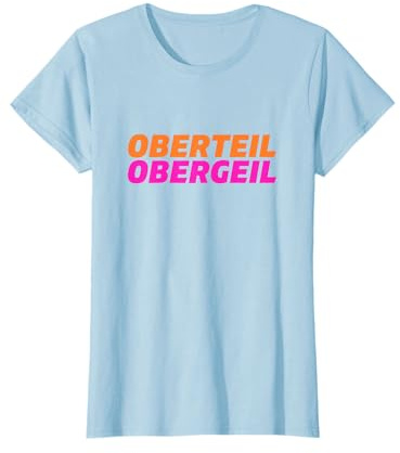 Oberteil Obergeil Glück Isi Eggers Marc Filmriss Mallorca T-Shirt