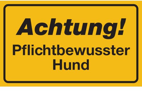 Dreifke® Hinweisschild, Achtung! Pflichtbewusster Hund, Aluminium, 120 x 200 mm, Alu geprägt 1 Stk.