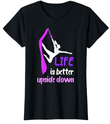 Aerial Life Upside Down Luftakrobatik, hängender Aerialist T-Shirt