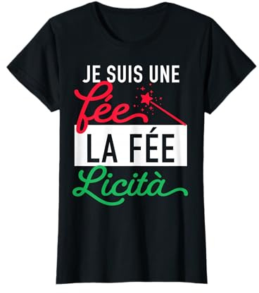 Humour Italie Je suis Une fée, la Felicità pour Italienne T-Shirt