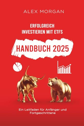 Erfolgreich investieren mit ETFs: Ein Leitfaden für Anfänger und Fortgeschrittene