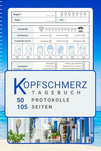 Kopfschmerz und Migräne Tagebuch »Ägäis«: 50 umfangreiche Protokolle für Akutphase und Ursachenfindung, inklusive Kopfschmerzkalender und Medikamentenplan