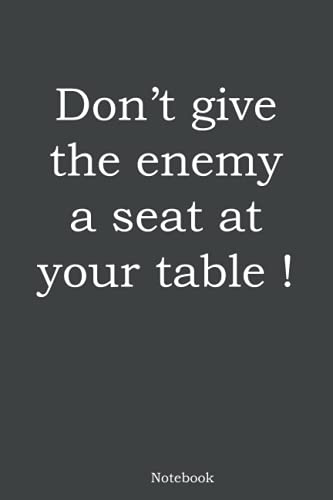 dont give the enemy a seat at your table: lined notebook Journal: Blank Notebook Lined 6x9