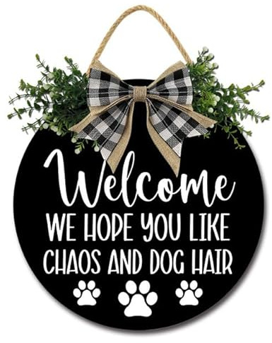 Geroclonup Welcome We Hope You Like Chaos and Dog Hair Sign for Front Door 30cm Round Wooden Funny Dog Hanging Sign for Front Door Porch