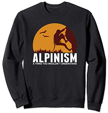 Bergsteigen Klettern Freiklettern Bouldern Felsklettern Sweatshirt