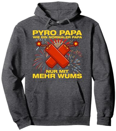 Pyro Papa Feuerwerk Pyrotechniker Böllern Pullover Hoodie