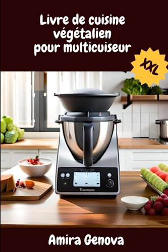Livre de cuisine végétalien pour multicuiseur XXL: Les 150 recettes les plus délicieuses
