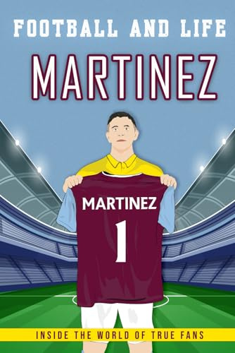 Martinez- Football And Life: Inside the World of True Fans