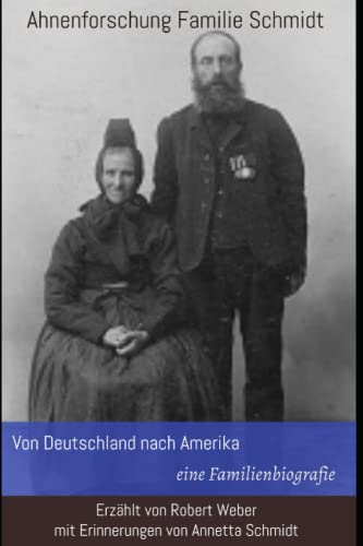 Ahnenforschung Familie Schmidt: Von Deutschland nach Amerika