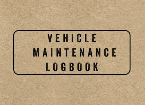Vehicle Maintenance Logbook: Service, Repair, and Oil Change Tracker