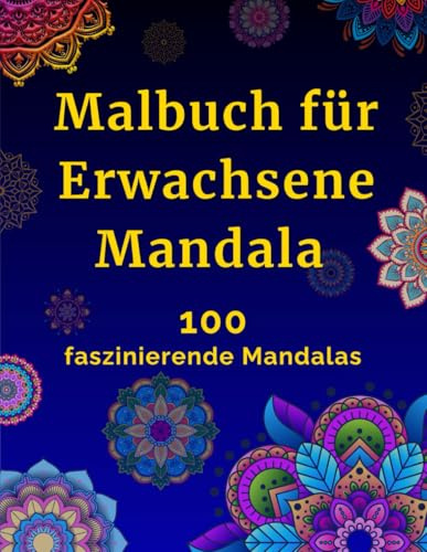 Malbuch für Erwachsene Mandala: Perfekt zum Entspannen, Abschalten und Wohlfühlen (NEU! Die Seiten lassen sich herausnehmen und einrahmen)