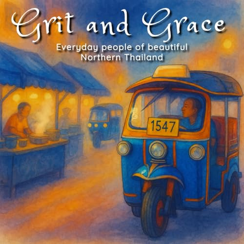 Grit and Grace: Coloring Book for Adults, Teens + Kids | A glimpse into everyday people of Northern Thailand | Cultural & people understanding