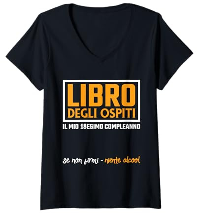 Donna Libro degli Ospiti 18esimo Compleanno Se Non Fermo Niente Maglietta con Collo a V