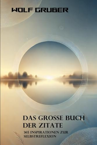 Das grosse Buch der Zitate: 365 Inspirationen zur Selbstreflexion