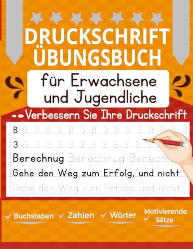 Druckschrift Übungsbuch Für Erwachsene und Jugendliche: Verbessern Sie Ihre Handschrift mit diesem Schreibheft