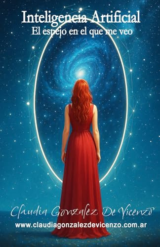 Inteligencia Artificial: El espejo en el que me veo