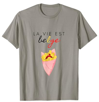 La vie est un cadeau de frites belges T-Shirt