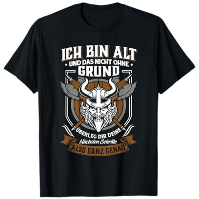 Nicht grundlos alt - Wikinger & Walhalla Geschenk T-Shirt