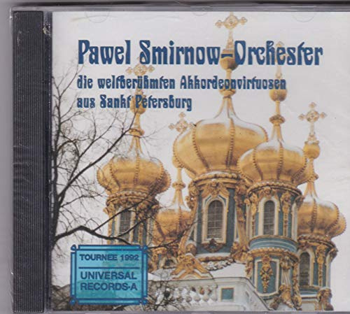 Pawel Smirnow-Orchester / Die Akkordeon-Virtuosen aus St. Petersburg - Tournee 1992