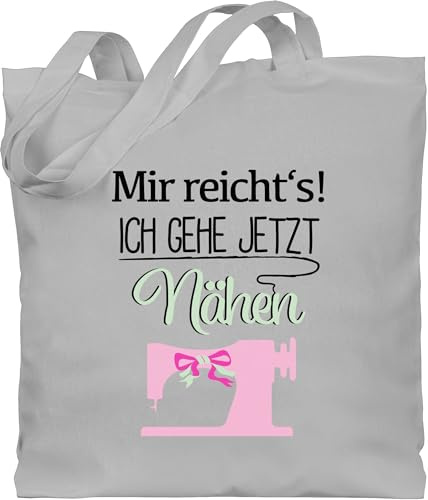 Baumwolltasche - Hobby Outfit - Mir reichts ich gehe jetzt Nähen - Unisize - Hellgrau - geh tasche einkaufsbeutel baumwolle baumwoll-einkaufstasche stoffbeutel einkaufstasche jutebeutel stofftasche