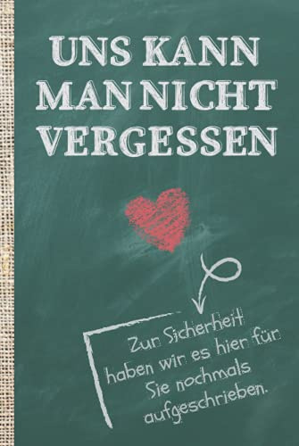 Uns kann man nicht vergessen! Zur Sicherheit haben wir es hier für Sie nochmals aufgeschrieben.: Das 120 Seiten glatte Notizbuch ca. A5 Format. ... oder Lieblingslehrer bzw. Klassenvorstand.