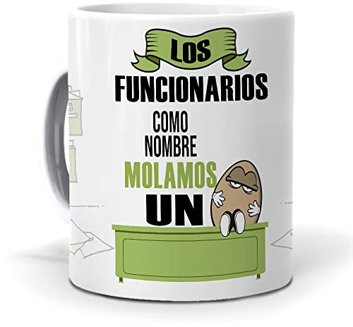 mundohuevo Taza Personalizada con Texto. Regalo Original. Los funcionarios como... molamos un Huevo. Haz