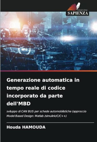 Generazione automatica in tempo reale di codice incorporato da parte dell'MBD: sviluppo di CAN BUS per schede automobilistiche (approccio Model Based Design: Matlab /simulink/C/C++)