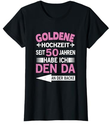 50. Hochzeitstag Ehefrau seit 50 Jahren Goldene Hochzeit T-Shirt